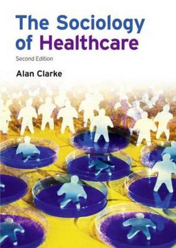 Cover image for The Sociology of Healthcare