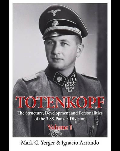 Cover image for Totenkopf: The Structure, Development and Personalities of the 3.Ss-Panzer-Division Volume 1