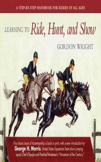 Cover image for Learning to Ride, Hunt, and Show