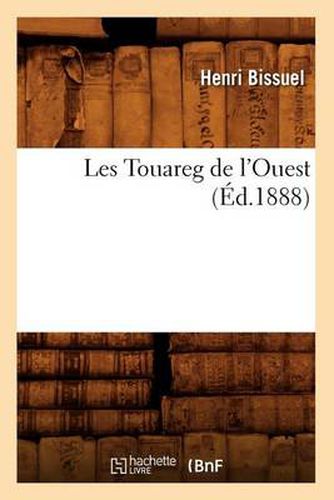 Les Touareg de l'Ouest, (Ed.1888)