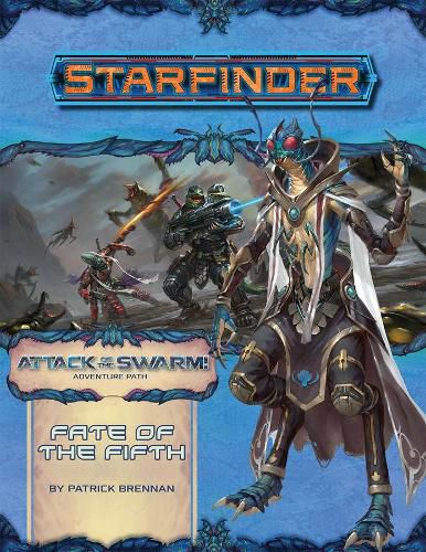 Cover image for Starfinder Adventure Path: Fate of the Fifth (Attack of the Swarm! 1 of 6)