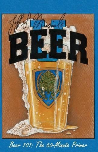 Cover image for Jeff Musial's Beer U: Beer 101, The 60-Minute Primer