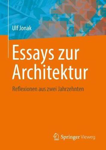 Cover image for Essays zur Architektur: Reflexionen aus zwei Jahrzehnten