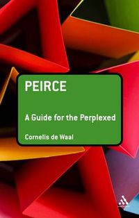 Cover image for Peirce: A Guide for the Perplexed