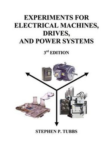 Cover image for Experiments for Electrical Machines, Drives, and Power Systems