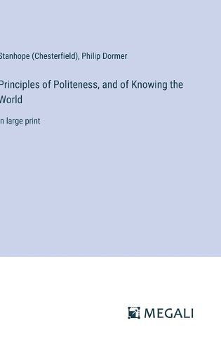 Principles of Politeness, and of Knowing the World