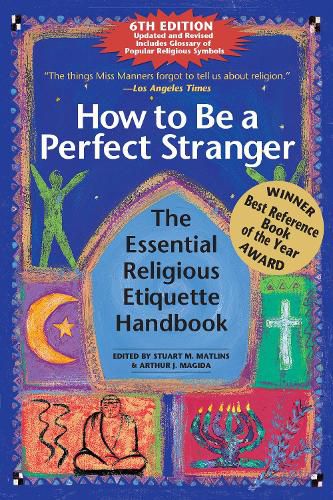 How to Be A Perfect Stranger (6th Edition): The Essential Religious Etiquette Handbook