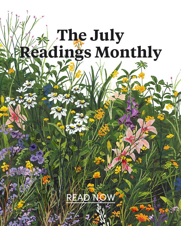 The July Readings Monthly – read now