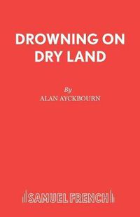 Cover image for Drowning on Dry Land