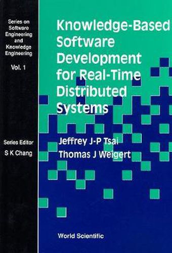 Cover image for Knowledge-based Software Development For Real-time Distributed Systems