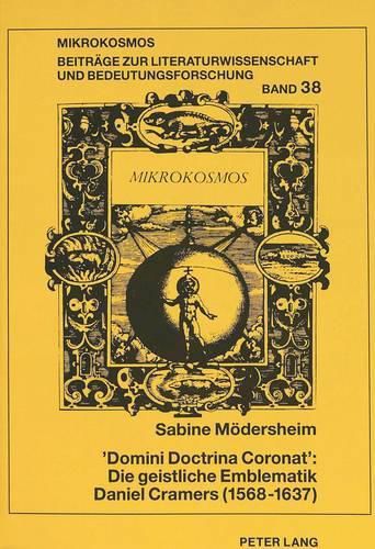 Cover image for 'Domini Doctrina Coronat': . Die Geistliche Emblematik Daniel Cramers (1568-1637)