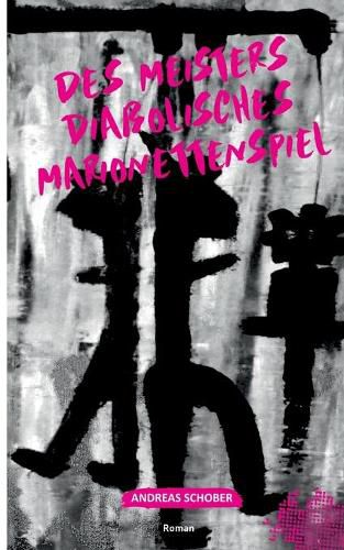 Cover image for Des Meisters diabolisches Marionettenspiel