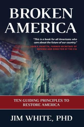 Cover image for Broken America: Ten Guiding Principles to Restore America