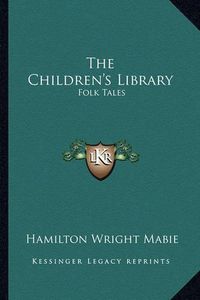 Cover image for The Children's Library: Folk Tales