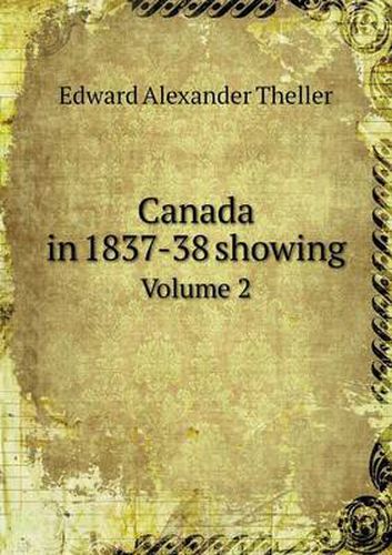 Cover image for Canada in 1837-38 showing Volume 2