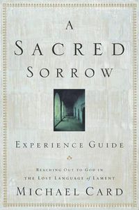 Cover image for Sacred Sorrow Experience Guide, A