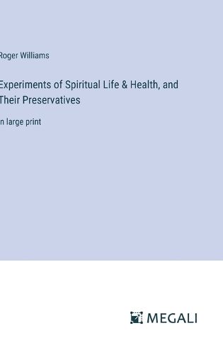 Cover image for Experiments of Spiritual Life & Health, and Their Preservatives