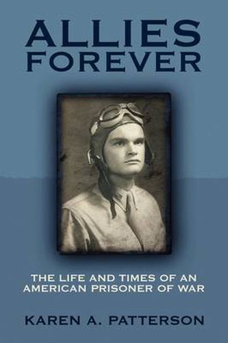 Allies Forever: The Life and Times of an American POW