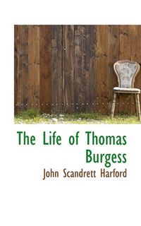 Cover image for The Life of Thomas Burgess