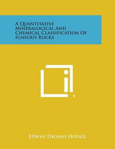 Cover image for A Quantitative Mineralogical and Chemical Classification of Igneous Rocks