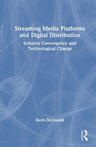 Cover image for Streaming Media Platforms and Digital Distribution