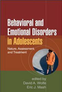 Cover image for Behavioral and Emotional Disorders in Adolescents: Nature, Assessment, and Treatment