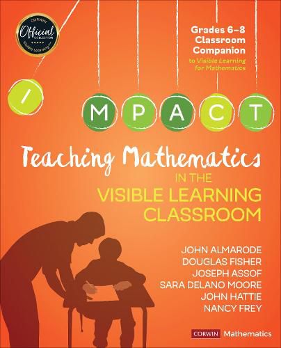 Cover image for Teaching Mathematics in the Visible Learning Classroom, Grades 6-8