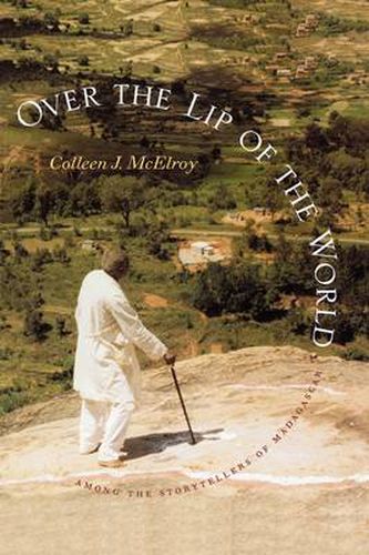 Cover image for Over the Lip of the World: Among the Storytellers of Madagascar