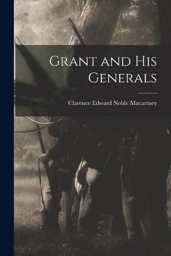 Grant and His Generals