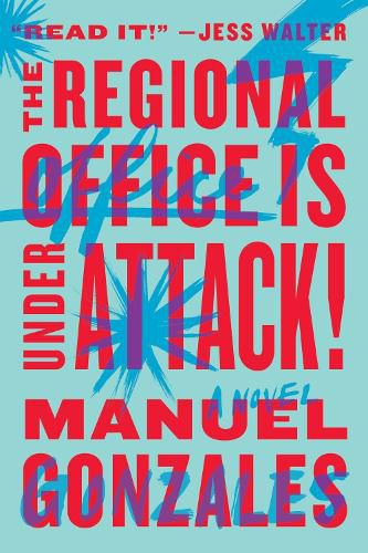 Cover image for The Regional Office Is Under Attack!: A Novel