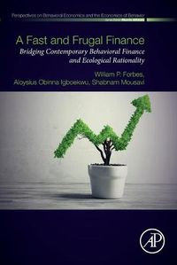 Cover image for A Fast and Frugal Finance: Bridging Contemporary Behavioral Finance and Ecological Rationality