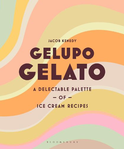 Cover image for Gelupo Gelato: A delectable palette of ice cream recipes