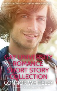 Cover image for Gay University Romance Short Story Collection