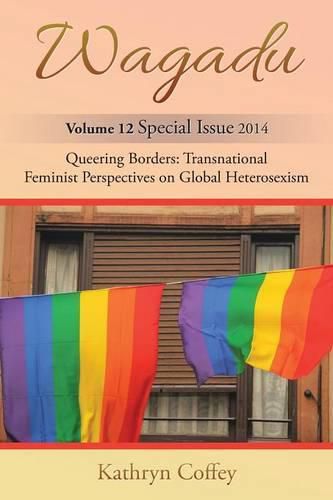 Cover image for Wagadu: Queering Borders: Transnational Feminist Perspectives on Global Heterosexism