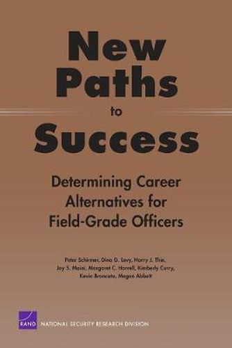 New Paths to Success: Determining Career Alternatives for Field-grade Officers