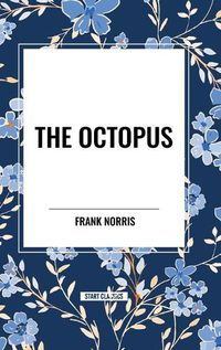 Cover image for The Octopus: A Story of California and the Pit: A Story of Chicago