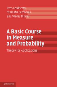 Cover image for A Basic Course in Measure and Probability: Theory for Applications