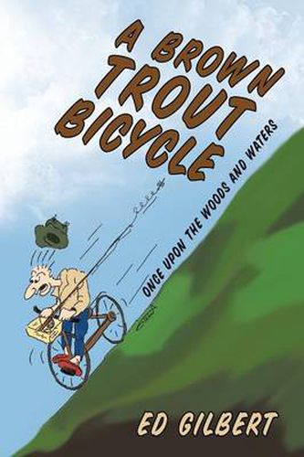 A Brown Trout Bicycle: Once Upon the Woods and Waters