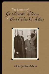 Cover image for The Letters of Gertrude Stein and Carl Van Vechten, 1913-1946