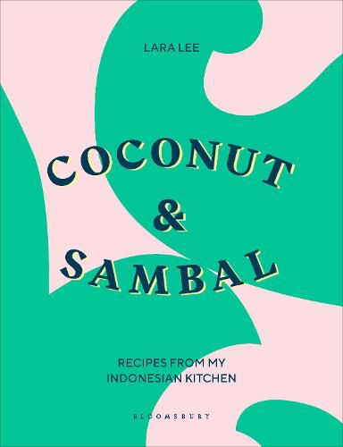 Cover image for Coconut & Sambal: Recipes from My Indonesian Kitchen
