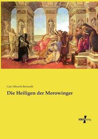 Cover image for Die Heiligen der Merowinger