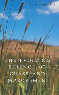 Cover image for The Evolving Science of Grassland Improvement