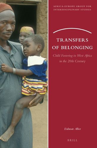 Cover image for Transfers of Belonging: Child Fostering in West Africa in the 20th Century