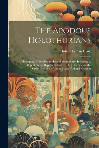 Cover image for The Apodous Holothurians