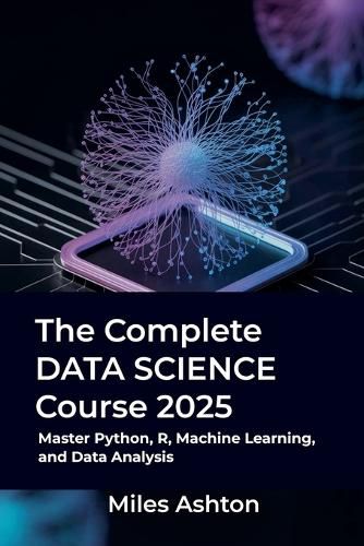 Cover image for The Complete Data Science Course 2025