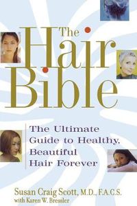 Cover image for The Hair Bible: The Ultimate Guide to Healthy, Beautiful Hair Forever
