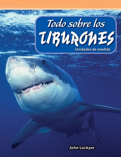 Cover image for Todo sobre los tiburones (All About Sharks) (Spanish Version): Unidades de medida (Units of Measure)