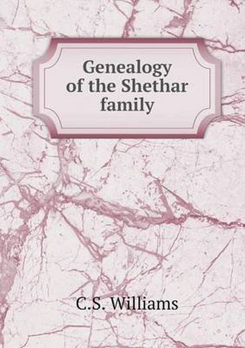 Cover image for Genealogy of the Shethar family