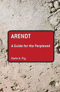 Cover image for Arendt: A Guide for the Perplexed