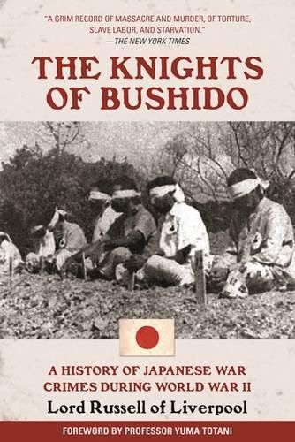 Cover image for The Knights of Bushido: A History of Japanese War Crimes During World War II